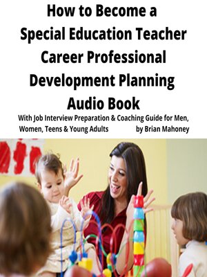 cover image of How to Become a Special Education Teacher Career Professional Development Planning Audio Book